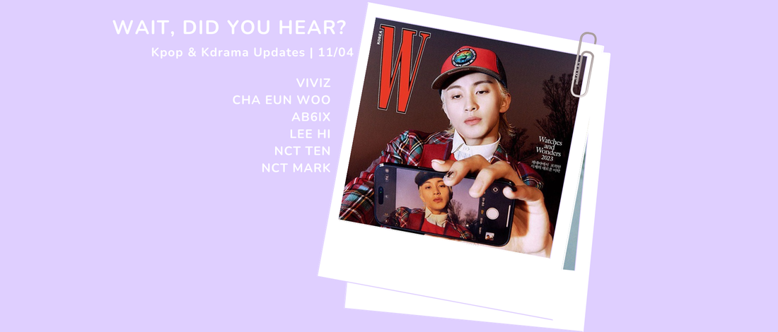 Wait, Did You Hear? Kpop & Kdrama Updates | 7/04