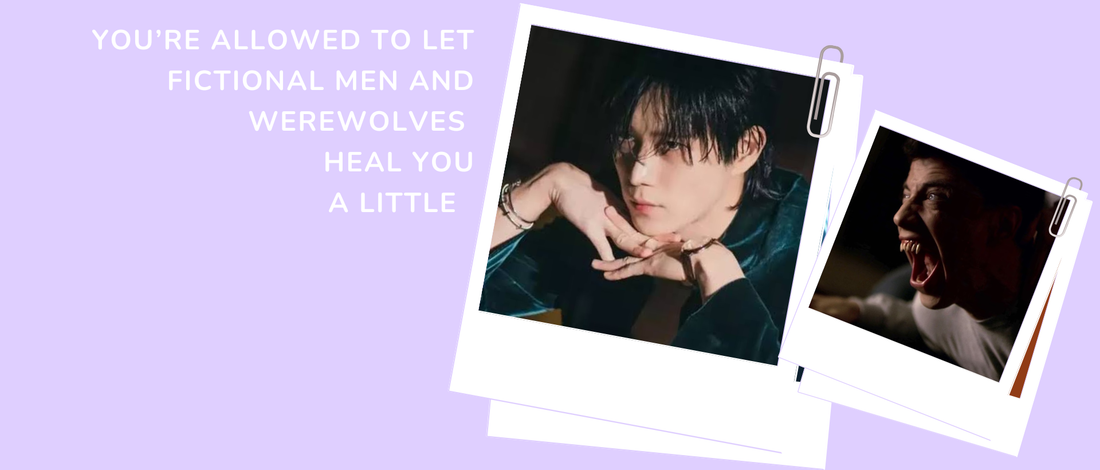 You’re Allowed to Let Fictional Men and Werewolves Heal You a Little